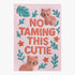 Embroidered pink nursery room art with the words no taming this cutie on it